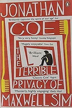 The Terrible Privacy Of Maxwell Sim by Jonathan Coe