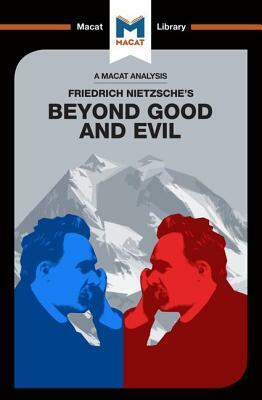 An Analysis of Friedrich Nietzsche's Beyond Good and Evil by Don Berry