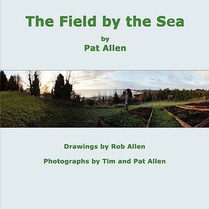 The Field by the Sea by Pat Allen