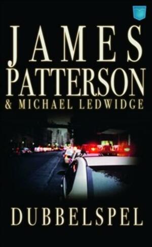 Dubbelspel by James Patterson, Michael Ledwidge