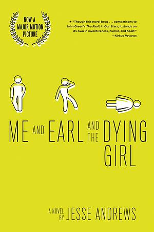 Me and Earl and the Dying Girl by Jesse Andrews