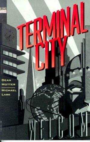 Terminal City by Dean Motter, Michael Lark