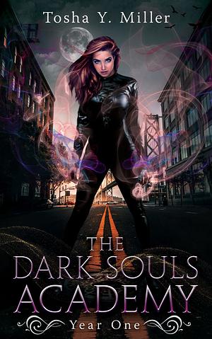 The Dark Souls Academy: A Why Choose Demon Series by Tosha Y. Miller