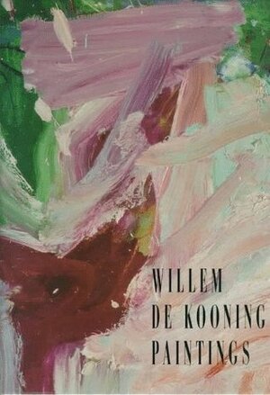 Willem de Kooning: Paintings by David Sylvester