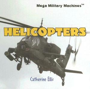 Helicopters by Catherine Ellis