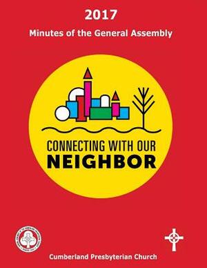 2017 Minutes of the General Assembly Cumberland Presbyterian Church by Elizabeth Vaughn, Office Of the General Assembly