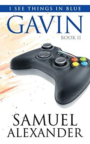 Gavin (I See Things In Blue Book 2) by Samuel Alexander