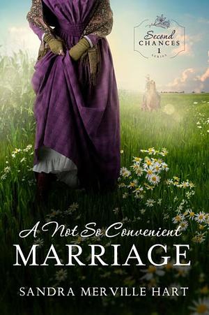 A Not So Convenient Marriage by Sandra Merville Hart, Sandra Merville Hart