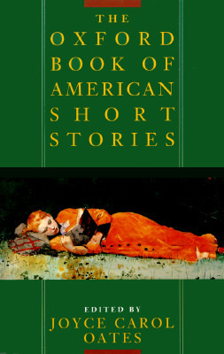 The Oxford Book of American Short Stories by Langston Hughes, John Cheever, James Baldwin, Ernest Hemingway, Jack London, F. Scott Fitzgerald, Charlotte Perkins Gilman, Ursula K. Le Guin, Washington Irving, Joyce Carol Oates, Willa Cather, Henry James, Mark Twain, Nathaniel Hawthorne, John Updike, Saul Bellow, Eudora Welty, Edgar Allan Poe, Herman Melville, Raymond Carver, Edith Wharton, Bernard Malamud, Katherine Anne Porter, William Carlos Williams, Flannery O'Connor, Ray Bradbury, Isaac Bashevis Singer, Stephen Crane, Kate Chopin, Harriet Beecher Stowe