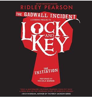 Locke and Key: The Gadwell Incident  by Ridley Pearson
