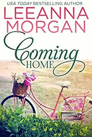 Coming Home: A Sweet Small Town Romance by Leeanna Morgan