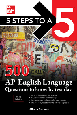 5 Steps to a 5: 500 AP English Language Questions to Know by Test Day, Third Edition by Allyson Ambrose