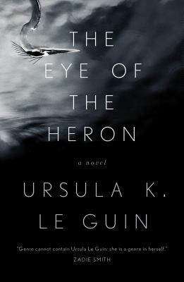 The Eye of the Heron by Ursula K. Le Guin