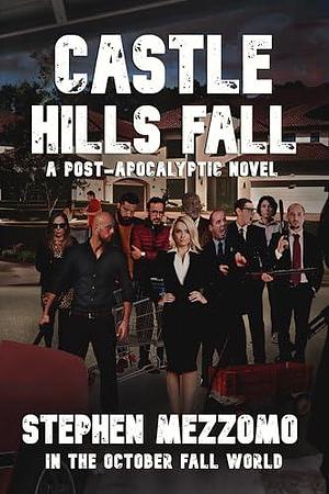 CASTLE HILLS FALL by Stephen Mezzomo, Stephen Mezzomo, L.A. Bayles, Boyd Craven Jr.