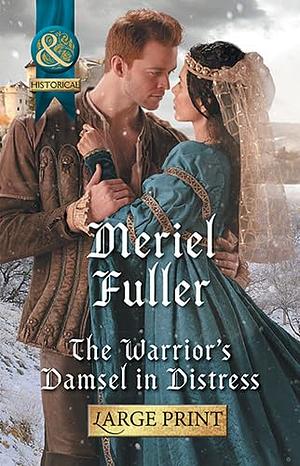 The Warrior's Damsel in Distress by Meriel Fuller