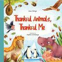 Thankful Animals, Thankful Me by Steve Metzger