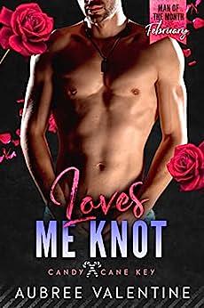 Loves Me Knot by Aubree Valentine