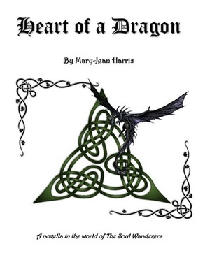 Heart of a Dragon by Mary-Jean Harris