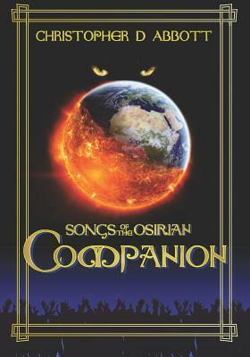 Songs of the Osirian: Companion by Christopher D. Abbott