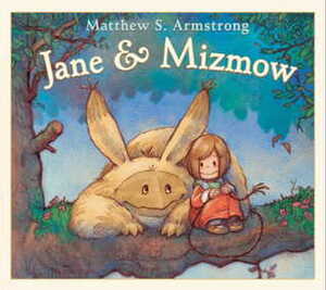 Jane & Mizmow by Matthew S. Armstrong