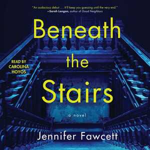 Beneath the Stairs by Jennifer Fawcett