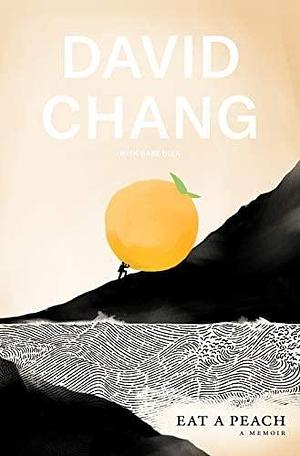 NEW-Eat A Peach by David Chang, David Chang