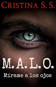 Mírame a los ojos M.A.L.O. by Cristina S.S.