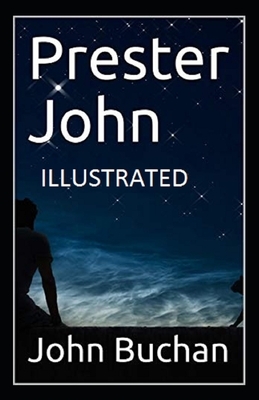 Prester John Illustrated by John Buchan