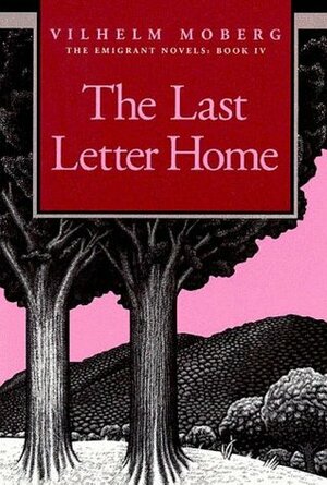 The Last Letter Home by Vilhelm Moberg, Gustaf Lannestock