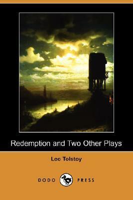 Redemption and Two Other Plays by Arthur Hopkins, Leo Tolstoy