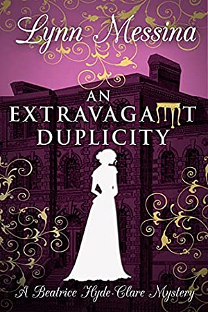 An Extravagant Duplicity by Lynn Messina