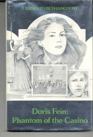 Doris Fein: The Phantom of the Casino by T. Ernesto Bethancourt