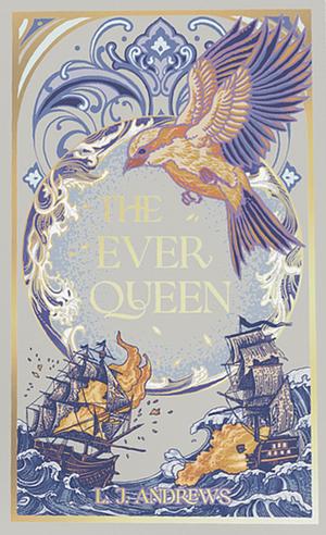 The Ever Queen by LJ Andrews