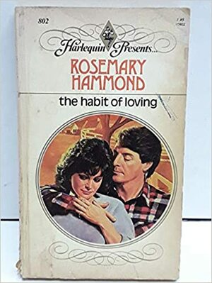 The Habit Of Loving by Rosemary Hammond