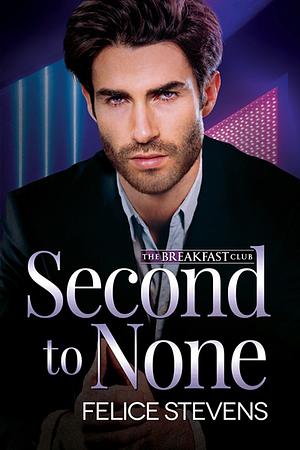 Second to None by Felice Stevens