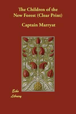 The Children of the New Forest by Captain Marryat