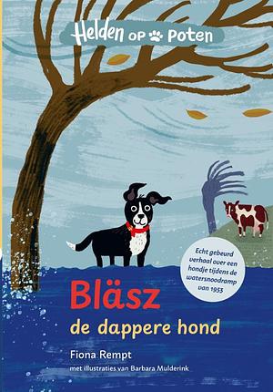 Bläsz, de dappere hond by Fiona Rempt