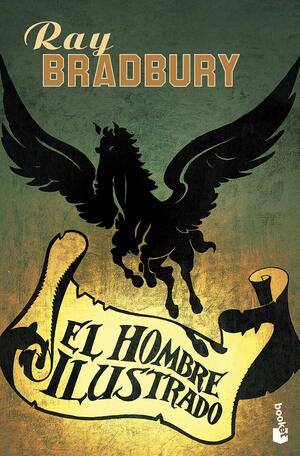 El Hombre Ilustrado by Ray Bradbury