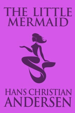 The Little Mermaid by Hans Christian Andersen