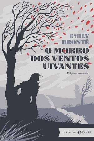 O morro dos ventos uivantes: edição comentada by Emily Brontë