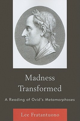 Madness Transformed: A Reading PB by Lee Fratantuono