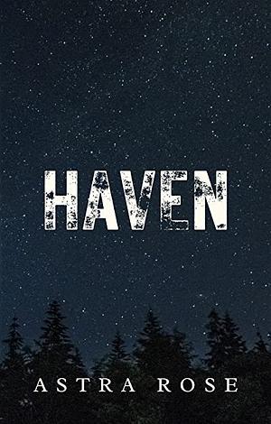 Haven by Astra Rose