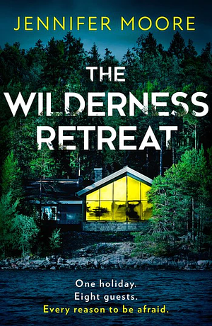 The Wilderness Retreat by Jennifer Moore