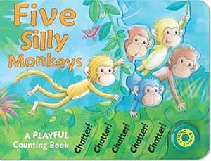 Five Silly Monkeys: A Playful Counting Book by Susie Brooks