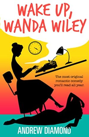 Wake Up, Wanda Wiley by Andrew Diamond