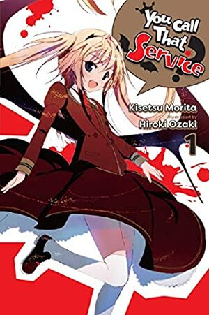 You Call That Service?, Vol. 3 (Light Novel) by Kisetsu Morita