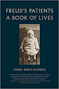 Freud's Patients: A Book of Lives by Mikkel Borch-Jacobsen