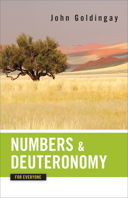 Numbers and Deuteronomy for Everyone by John E. Goldingay