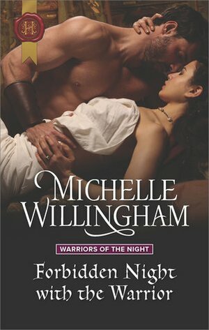 Forbidden Night with the Warrior by Michelle Willingham