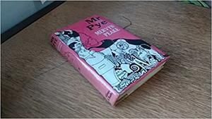 Mr. Pye: A Novel by Mervyn Peake